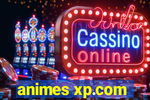 animes xp.com